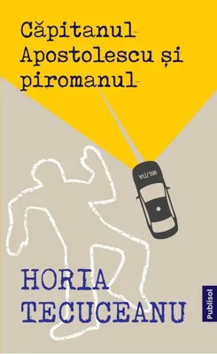 Căpitanul Apostolescu și Piromanul