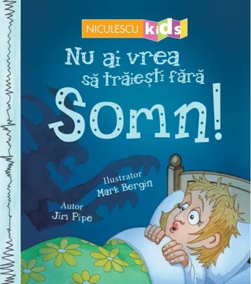 Nu ai vrea să trăieşti fără SOMN!