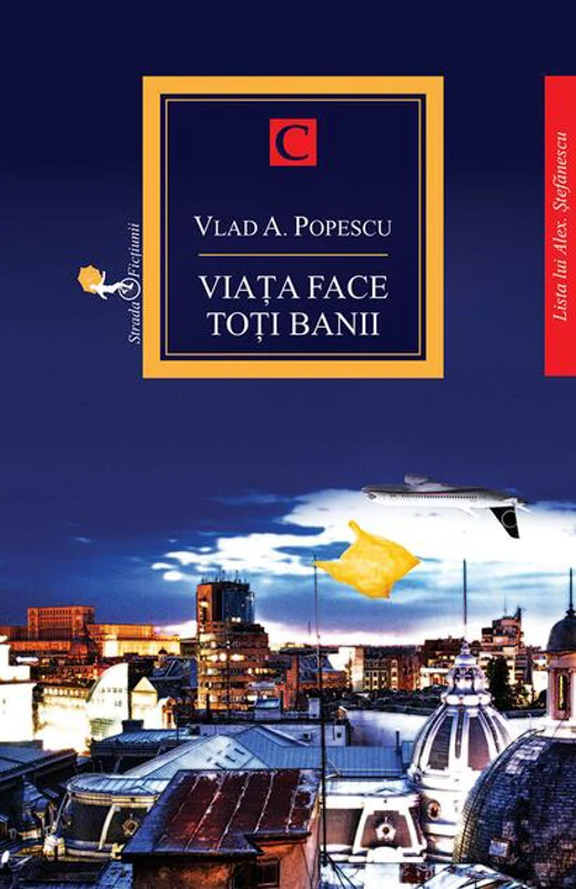 Viata face toți banii