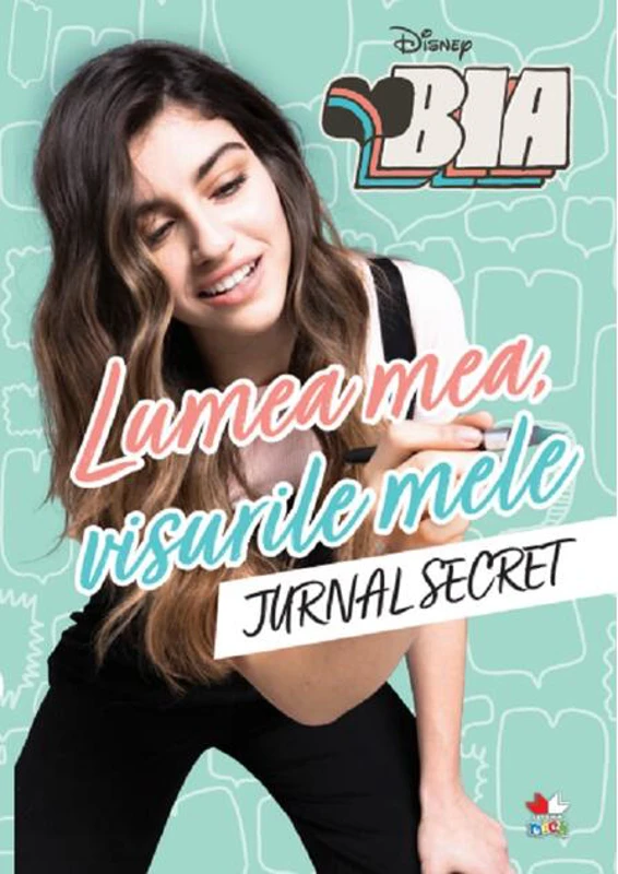 Disney: Bia. Lumea mea, visurile mele. Jurnal secret