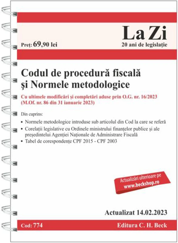 Codul de procedură fiscală și Normele metodologice de aplicare. Cod 774. Actualizat la 14.02.2023