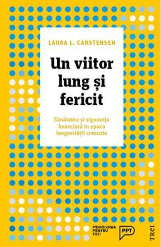 Un viitor lung și fericit. Sănătatea și siguranța financiară în epoca longevității crescute