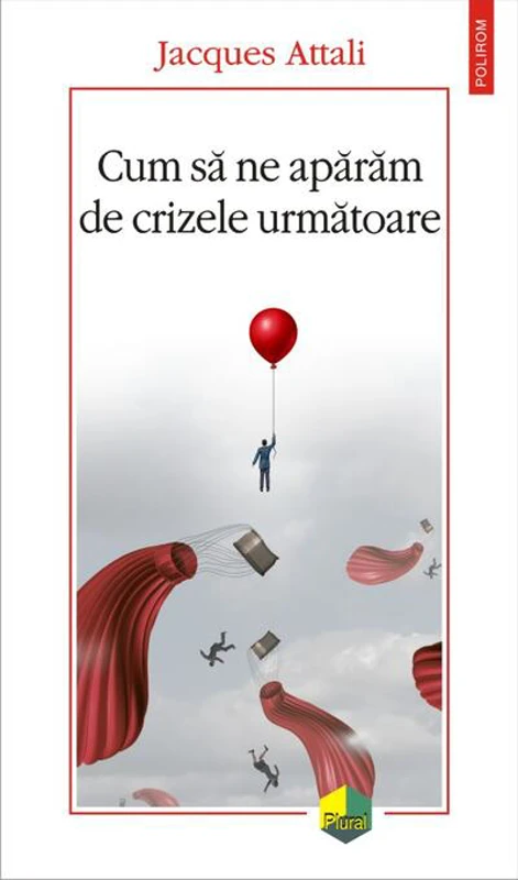 Cum să ne apărăm de crizele următoare