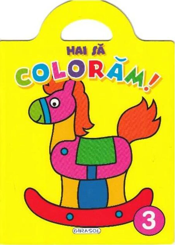Hai să colorăm! 3