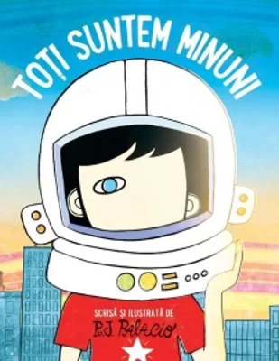 Toti suntem minuni