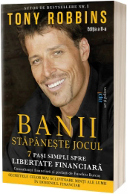 Banii. Stapaneste jocul. 7 pasi simpli spre libertate financiara (editia a II-a)