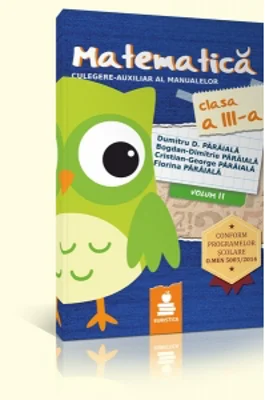 Matematica. Culegere-auxiliar al manualelor clasa a III-a, volum II