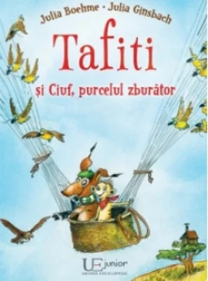 Tafiti si Ciuf, purcelul zburator
