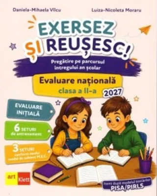 Teste pentru Evaluarea Nationala. Exersez si reusesc. Clasa a II-a.