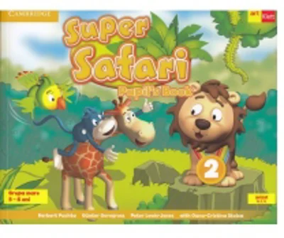 Super Safari 2. Pupil s Book. Limba Engleza. Grupa mare. 5-6 ani