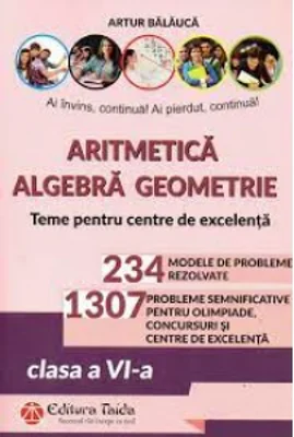 Aritmetica. Algebra. Geometrie, Olimpiade, concursuri si centre de excelenta, clasa a VI-a