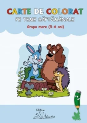 Carte de colorat pe teme saptamanale - grupa mare (5-6 ani)