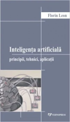 Inteligenta artificiala. Principii, tehnici, aplicatii