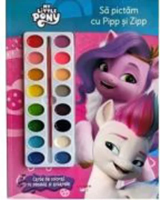My Little Pony. Sa pictam cu Pipp si Zipp. Carte de colorat cu pensula si acuarele