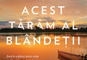 Acest tărâm al blândeții