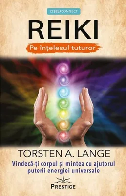 REIKI - Pe ințelesul tuturor