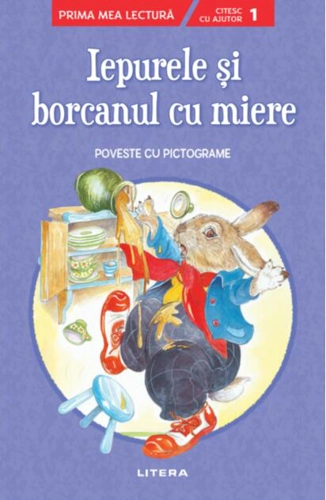 Iepurele și borcanul cu miere. Poveste cu pictograme. Citesc cu ajutor (Nivelul 1)