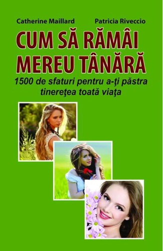 Cum să rămâi mereu tânără