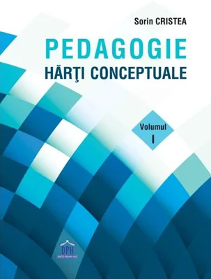Pedagogie: Hărți Conceptuale (Vol. 1)