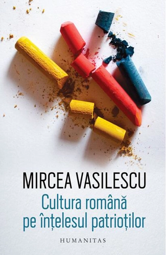 Cultura română pe înțelesul patrioților