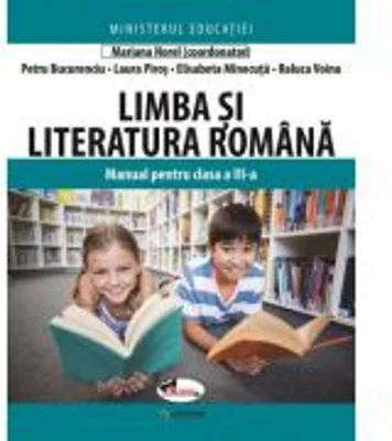 Limba si literatura romana. Manual pentru clasa a 3-a - Mariana Norel (coord.)