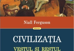 Civilizaţia. Vestul şi Restul
