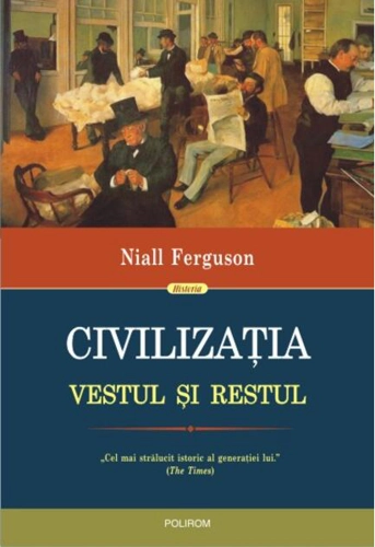 Civilizaţia. Vestul şi Restul
