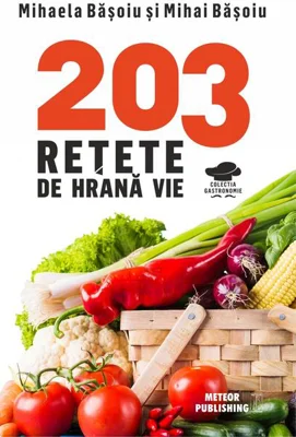 203 rețete de hrană vie