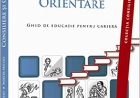 Consiliere și orientare. Ghid de educaţie pentru carieră