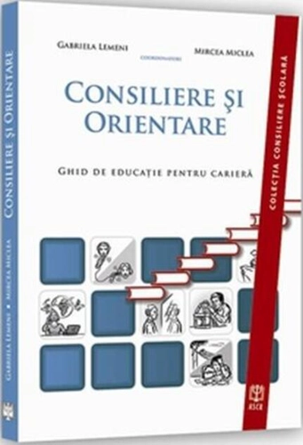 Consiliere și orientare. Ghid de educaţie pentru carieră