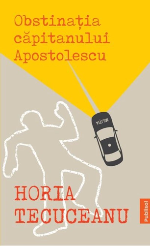 Obstinația căpitanului Apostolescu