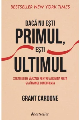 Dacă nu ești primul, ești ultimul
