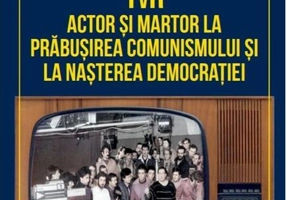 TvR - actor și martor la prăbușirea comunismului și la nașterea democrației