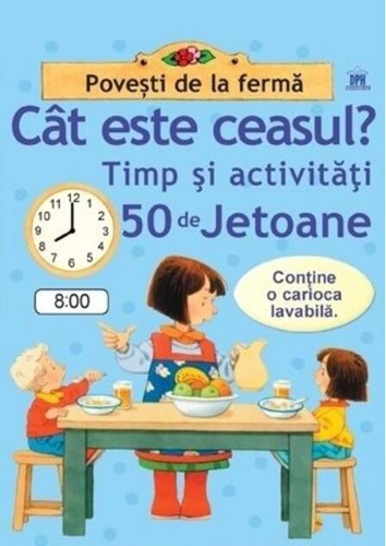 Cât este ceasul? Timp și activități. 50 de jetoane