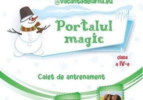 Portalul Magic. Caiet de antrenament: Limba și literatura română, Matematică. Clasa a IV-a