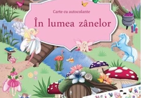 În lumea zânelor. Carte cu autocolante