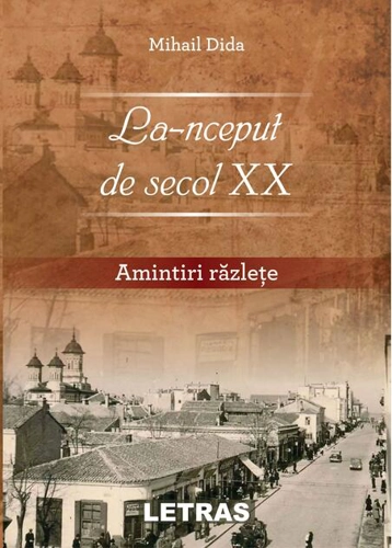 La-nceput de secol XX. Amintiri răzlețe