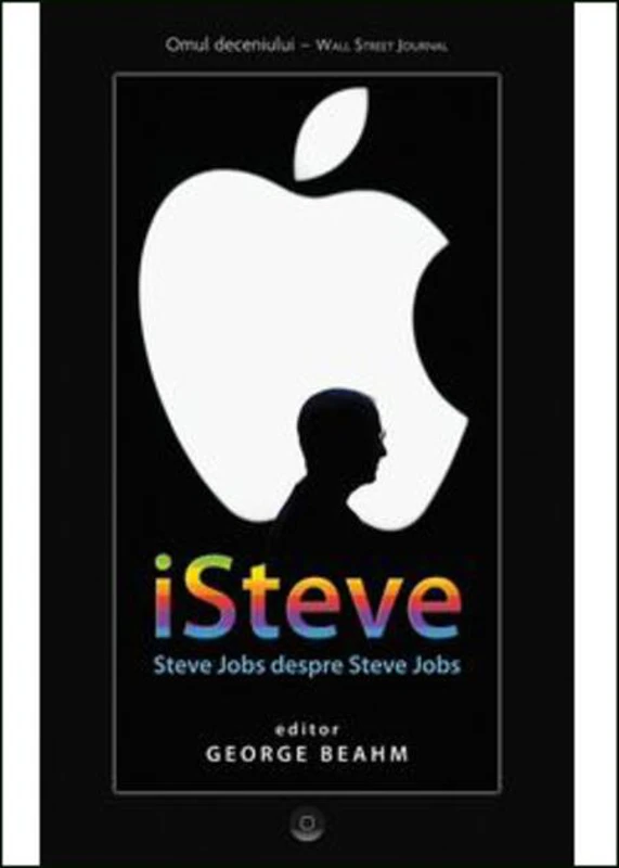 iSteve. Steve Jobs despre Steve Jobs
