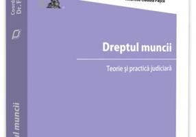 Dreptul muncii. Teorie și practică judiciară - 2021
