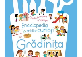 Enciclopedia micilor curioși. Grădinița