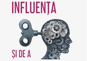Arta de a influența și de a manipula în viața de zi cu zi