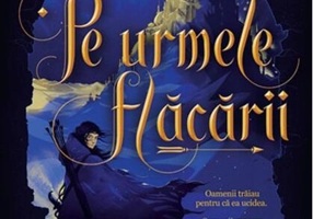 Pe urmele flăcării (Vol. 1)