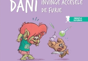 Dani învinge accesele de furie