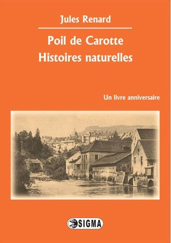 Poil de Carotte. Histoires naturelles