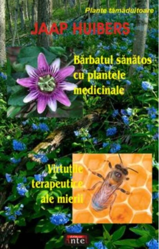 Bărbatul sănătos cu plantele medicinale