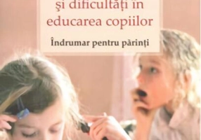 Probleme şi dificultăţi în educarea copiilor