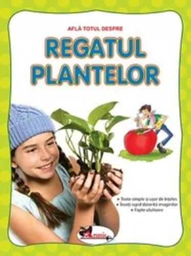 Află totul despre Regatul plantelor