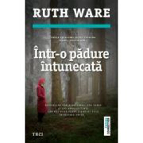 Intr-o padure intunecata - Ruth Ware