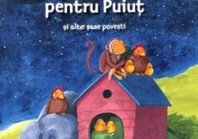 Un pui de somn pentru Puiuț și alte șase povești