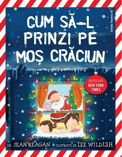 Cum să-l prinzi pe Moș Crăciun